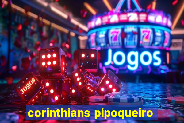 corinthians pipoqueiro